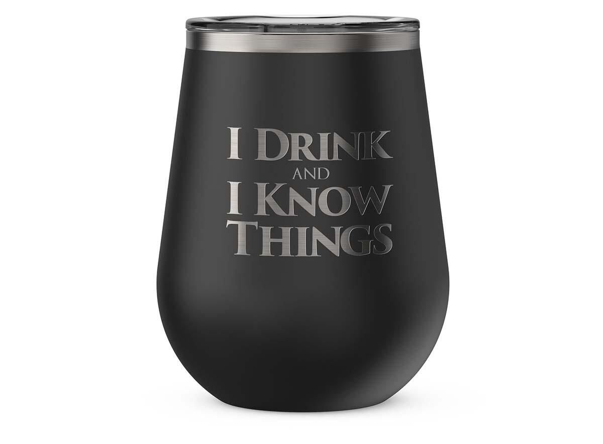 drink-and-i-know-things.jpg