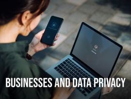 Businesses and data privacy