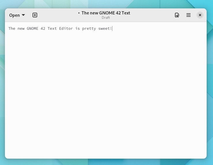 The new GNOME 42 Text Editor offers a very clean interface that is better suited for the new UI.
