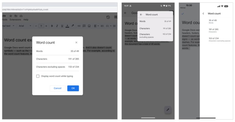 You may obtain a word count for a selected section of text, as shown here in Google Docs on the web (left), and the Google Docs Android (middle) and iOS (right) apps.