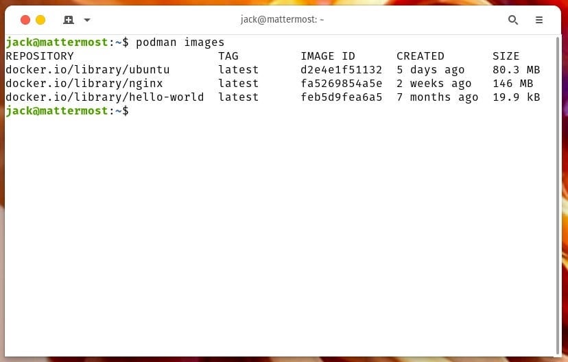 I've pulled down hello-world, nginx, and ubuntu images with Podman.