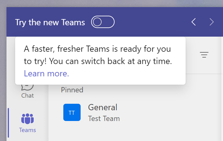 The slider lets you switch to the new Teams client, or back to the current client if there are features you need.