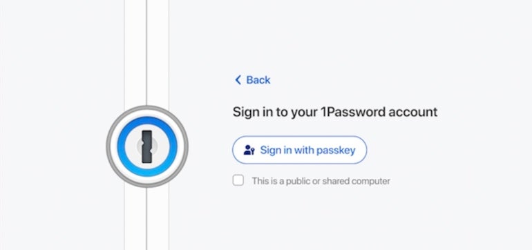 1Password’s login will accept passkeys instead of passwords.
